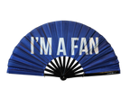 I'm a fan fan