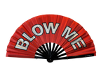 Blow Me Fan