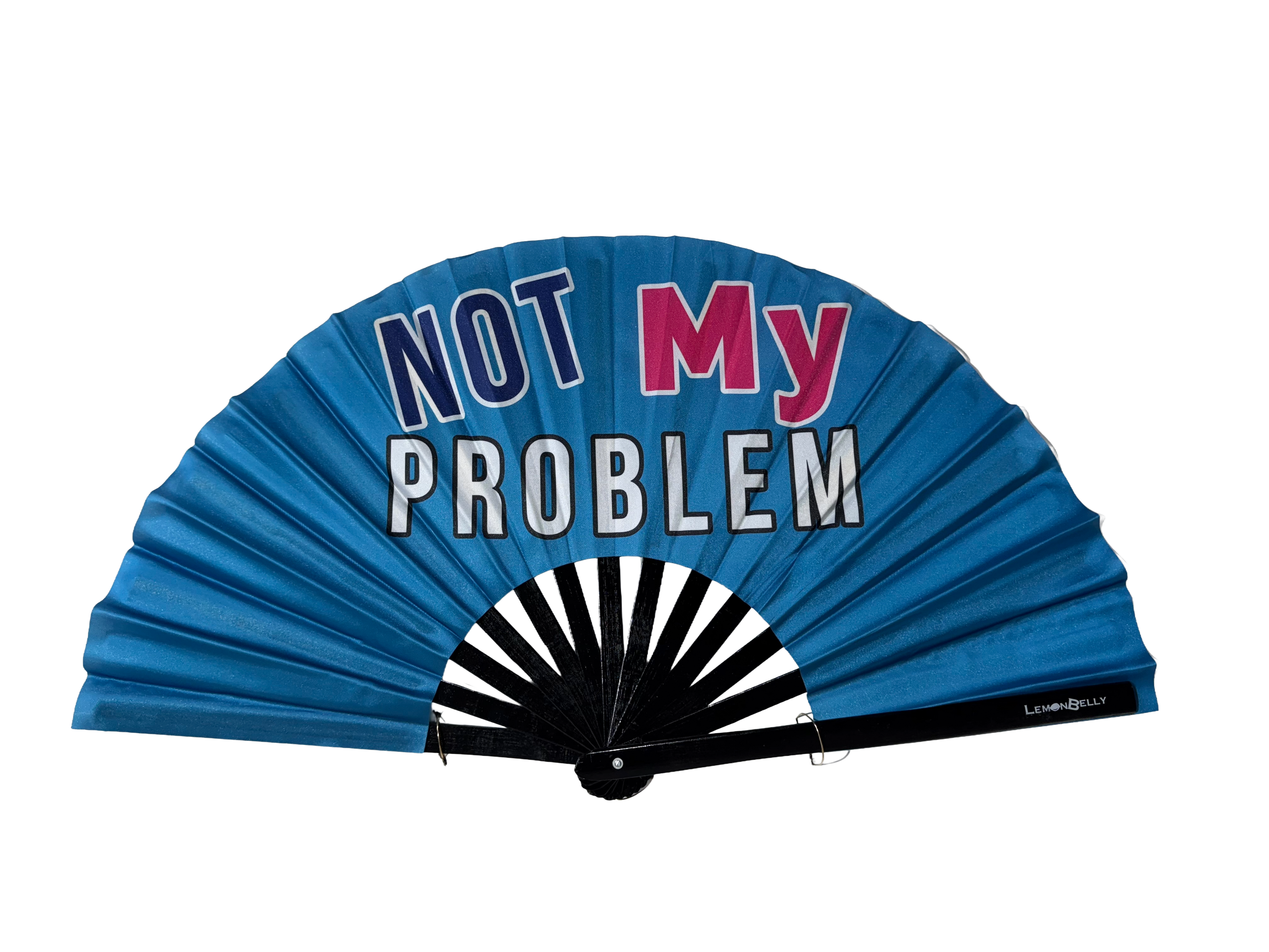 Not My Problem Fan